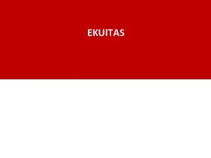 EKUITAS Agenda 1 Karakteristik PT 2 Transaksi Ekuitas