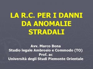 LA R C PER I DANNI DA ANOMALIE