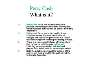 Petty Cash What is it Petty cash funds