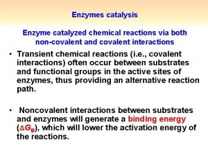 What is covalent catalysis