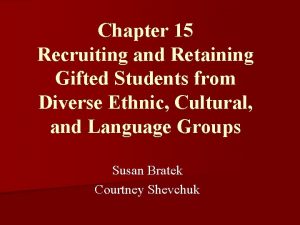 Chapter 15 Recruiting and Retaining Gifted Students from