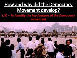 How and why did the Democracy Movement develop