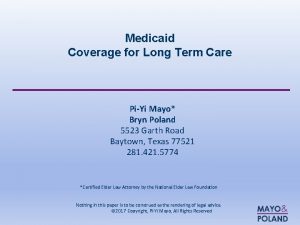 Medicaid Coverage for Long Term Care PiYi Mayo