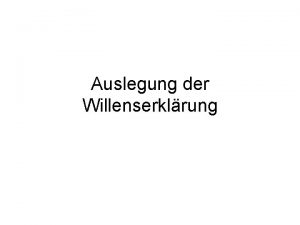 Auslegung der Willenserklrung Bedeutung der Frage Gesetzesauslegung haben