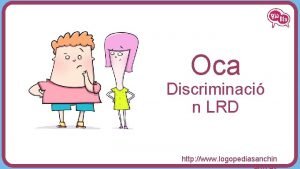 Oca Discriminaci n LRD http www logopediasanchin Oca