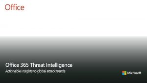 Office 365 threat intelligence