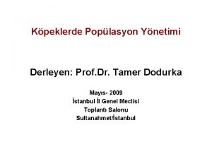 Kpeklerde Poplasyon Ynetimi Derleyen Prof Dr Tamer Dodurka