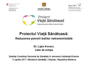 MINISTERUL SNTII AL REPUBLICII MOLDOVA Proiectul Via Sntoas