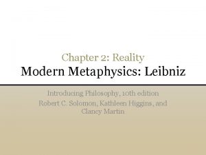 Chapter 2 Reality Modern Metaphysics Leibniz Introducing Philosophy