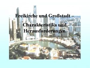 Freikirche und Grostadt Charakteristika und Herausforderungen Bei der
