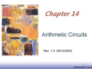 Chapter 14 Arithmetic Circuits Rev 1 0 05122003