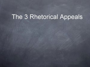 What appeals to logic What appeals to logic