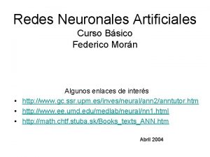 Redes Neuronales Artificiales Curso Bsico Federico Morn Algunos