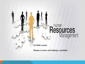 Dr Ehab essmat Human resource and training consultant