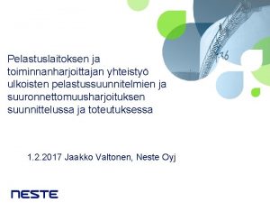 Pelastuslaitoksen ja toiminnanharjoittajan yhteisty ulkoisten pelastussuunnitelmien ja suuronnettomuusharjoituksen