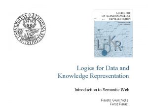 Logics for Data and Knowledge Representation Introduction to