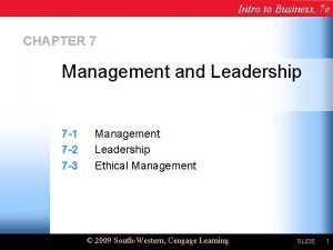 Intro to Business 7 e CHAPTER 7 Management