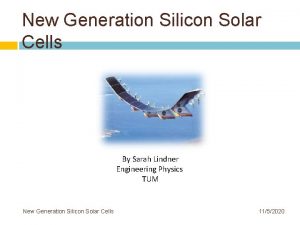 New Generation Silicon Solar Cells By Sarah Lindner