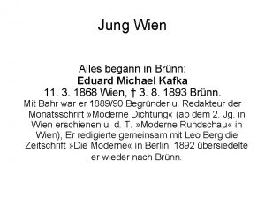 Jung Wien Alles begann in Brnn Eduard Michael