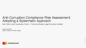 AntiCorruption Compliance Risk Assessment Adopting a Systematic Approach