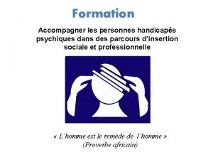 Formation Accompagner les personnes handicaps psychiques dans des