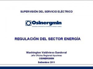 SUPERVISIN DEL SERVICIO ELCTRICO REGULACIN DEL SECTOR ENERGA