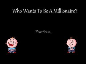 Fraction millionaire