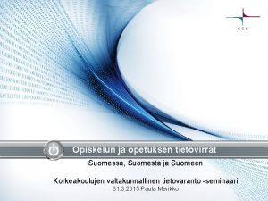 Opiskelun ja opetuksen tietovirrat Suomessa Suomesta ja Suomeen
