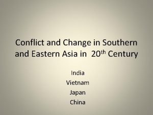 Conflict and Change in Southern and Eastern Asia