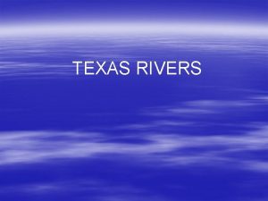 Largest river in texas