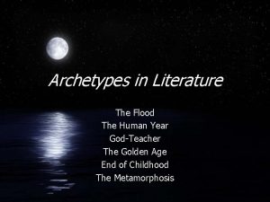 The flood archetype