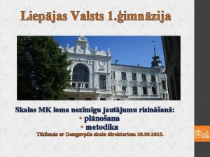 Liepjas Valsts 1 imnzija Skolas MK loma nozmgu