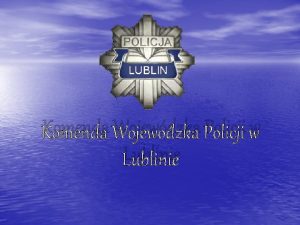 Komenda Wojewdzka Policji w Lublinie WYNIKI SUBY KRYMINALNEJ