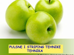 PULSNE I STRIPING TEHNIKE TEHNIKA Odnos izmeu faradejske