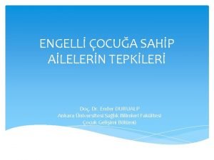 ENGELL OCUA SAHP ALELERN TEPKLER Do Dr Ender