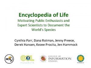 Encyclopedia of Life Motivating Public Enthusiasts and Expert