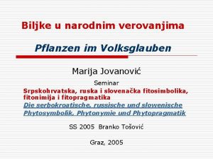 Biljke u narodnim verovanjima Pflanzen im Volksglauben Marija