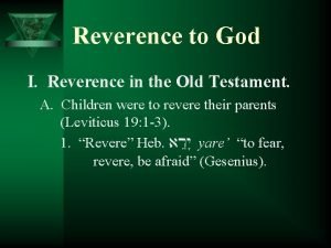 Reverence to God I Reverence in the Old