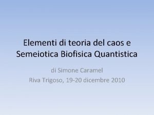 Elementi di teoria del caos e Semeiotica Biofisica