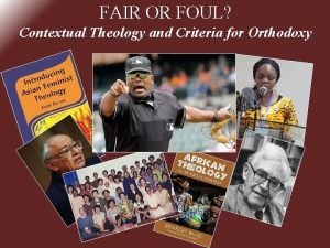 FAIR OR FOUL Contextual Theology and Criteria for