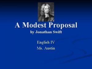 A Modest Proposal by Jonathan Swift English IV