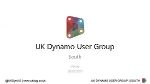 UK Dynamo User Group South Venue 26072017 UKDyn