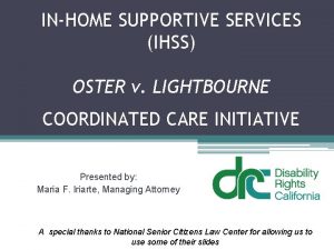 INHOME SUPPORTIVE SERVICES IHSS OSTER v LIGHTBOURNE COORDINATED