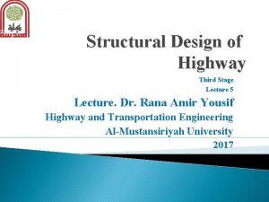 Structural Design of Highway Third Stage Lecture 5