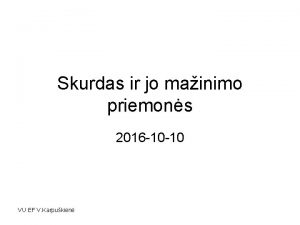 Skurdas ir jo mainimo priemons 2016 10 10