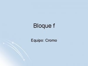 Bloque f Equipo Cromo Lantanidos l l Grupo