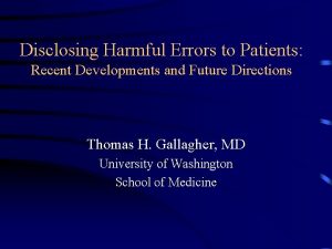 Disclosing Harmful Errors to Patients Recent Developments and
