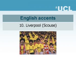 English accents 10 Liverpool Scouse Liverpool located in