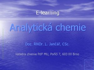 Elearning Analytick chemie Doc RNDr L Jan CSc