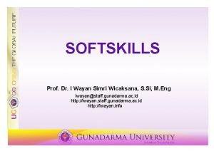 SOFTSKILLS Prof Dr I Wayan Simri Wicaksana S